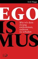   Egoismus