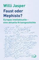   Faust oder Mephisto?