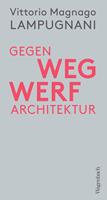   Gegen Wegwerfarchitektur