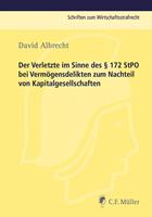   Der Verletzte im Sinne des &sect; 172 StPO bei Verm&ouml;gensdelikten zum Nachteil von Kapitalgesellschaften