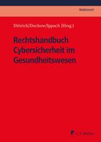 Rechtshandbuch Cybersicherheit im Gesundheitswesen