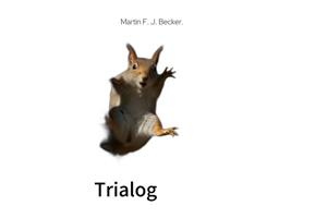   Trialog
