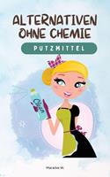   Putzmittel - Alternativen ohne Chemie