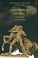   Chroniken der 100 Tage, die die Welt verändert haben