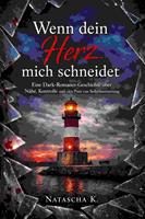   Wenn dein Herz mich schneidet