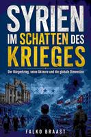   Syrien im Schatten des Krieges