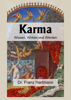   Karma &ndash; Wissen, Wirken und Werden