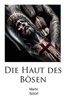   Die Haut des Bösen