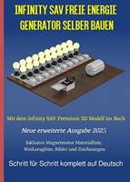   Infinity SAV Freie Energie Generator selber bauen