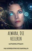   Alwara, die Heilerin