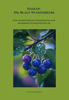 Haskap: Die Blaue Wunderbeere