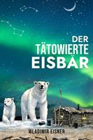   Der tätowierte Eisbär