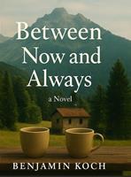   Between Now and Always