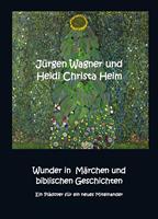   Wunder in Märchen und biblischen Geschichten