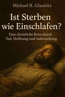  Ist Sterben wie Einschlafen?