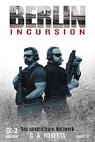  Berlin Incursion &ndash; Das unsichtbare Netzwerk