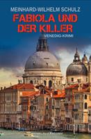   Fabiola und der Killer &ndash; Ein Venedig-Krimi mit Corrado Corelli