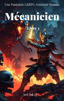 Mécanicien:Une Fantaisie LitRPG Aventure Roman(Livre 3)