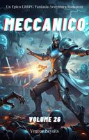 Meccanico:Un Epico LitRPG Fantasia Avventura Romanzo (Volume 26)