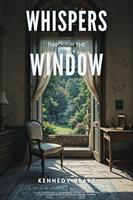  Whispers Through the Window