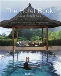 The Hotel Book. Great Escapes Asia. Ediz. italiana, spagnola e portoghese  - Libro Taschen 2004, Jumbo | Libraccio.it