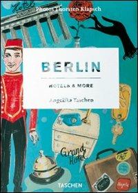 Berlin, hotels & more. Ediz. italiana, spagnola e portoghese - Angelika Taschen - Libro Taschen 2007, Mid size | Libraccio.it