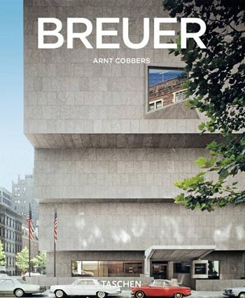 Marcel Breuer. Designer e architetto del XX secolo 1902-1981. Ediz. illustrata  - Libro Taschen 2007, Kleine architecture | Libraccio.it