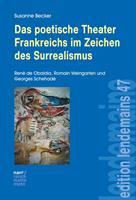   Das poetische Theater Frankreichs im Zeichen des Surrealismus