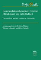   Kommunikationsdynamiken zwischen M&uuml;ndlichkeit und Schriftlichkeit