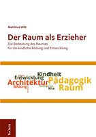  Der Raum als Erzieher