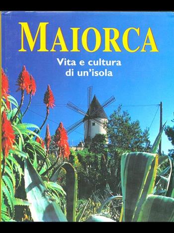 Maiorca. Vita e cultura di un'isola  - Libro Ullmann 2003 | Libraccio.it