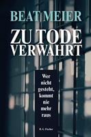   Zu Tode verwahrt