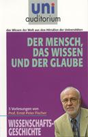   Der Mensch, das Wissen und der Glaube