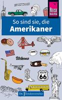   So sind sie, die Amerikaner