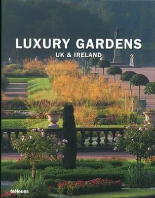 Luxury gardens. UK & Ireland. Ediz. multilingue  - Libro TeNeues 2009 | Libraccio.it