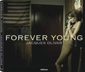 Jacques Olivar. Forever young. Ediz. illustrata