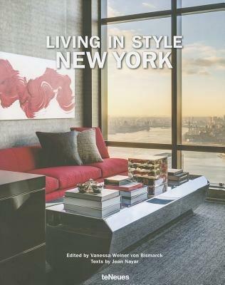 Living in style New York. Ediz. inglese, tedesca e francese - Jean Nayar - Libro TeNeues 2014 | Libraccio.it
