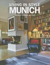 Living in style Munich. Ediz. inglese, tedesca, francese