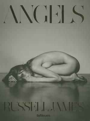 Angels. Ediz. illustrata - Russell James - Libro TeNeues 2014, Photographer | Libraccio.it