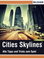  Cities: Skylines - Alles Tipps und Tricks zum Spiel!