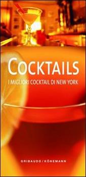 Cocktails. I migliori cocktail di New York