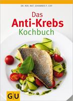   Das Anti-Krebs-Kochbuch