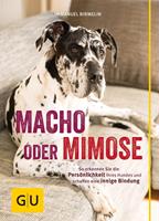   Macho oder Mimose