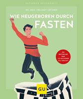   Wie neugeboren durch Fasten