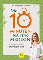   Die 10-Minuten-Naturmedizin