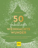   50 fabelhafte Weihnachtswunder