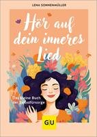   Hör auf dein inneres Lied