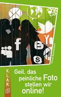   Geil, das peinliche Foto stellen wir online!