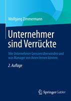   Unternehmer sind Verr&uuml;ckte