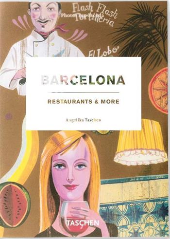 Barcelona restaurants & more. Ediz. italiana, spagnola e portoghese  - Libro Taschen 2007, Icons | Libraccio.it